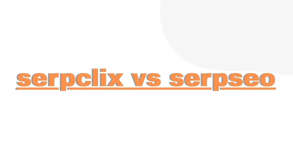 serpclix vs serpseo
