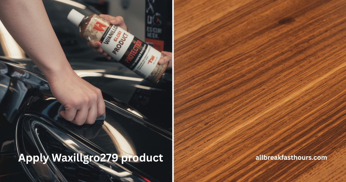 apply Waxillgro279 product