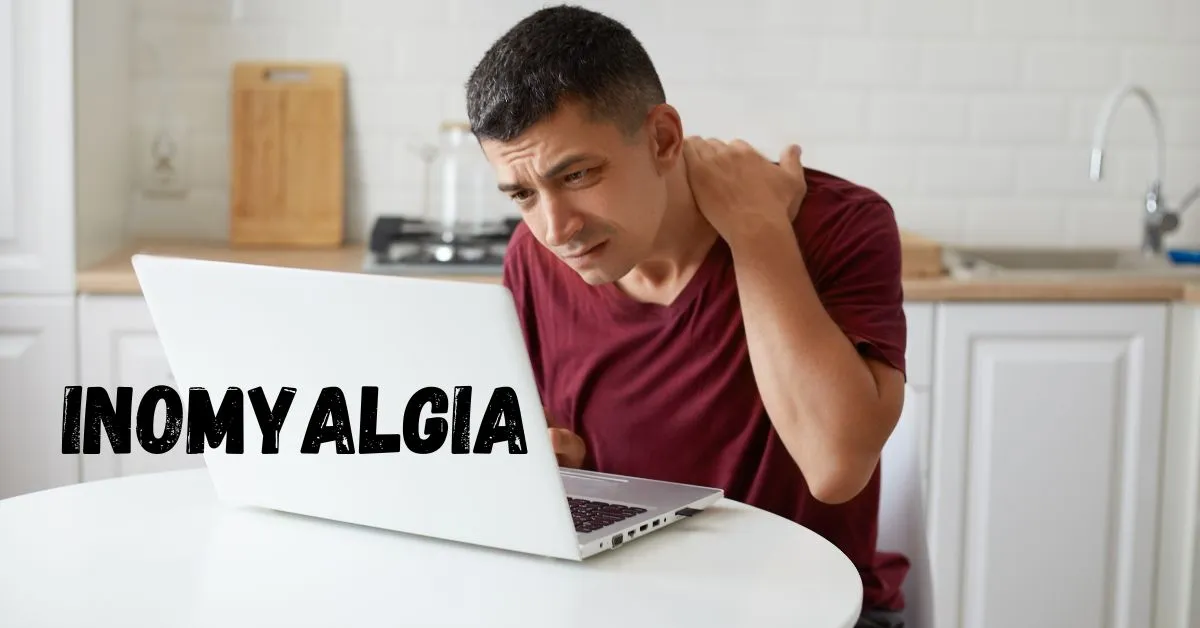 Inomyalgia